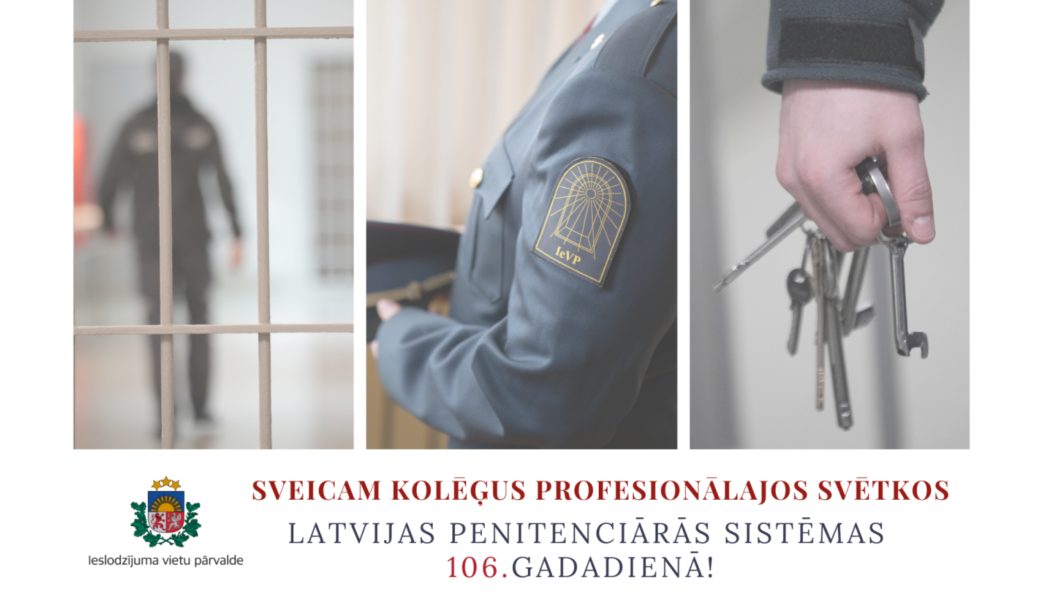 Sveicam Latvijas Penitenciārās sistēmas 106.gadadienā 8.jūlijā